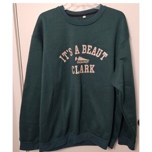 Christmas Vacation It's a Beaut Clark Green Sweatshirt Holiday Novelty XL Unisex